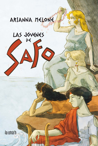 Las Jovenes De Safo, De Melone, Arianna. Editorial La Otra H, Tapa Blanda En Español