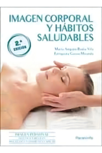 Imagen Corporal Y Habitos Saludables 2ã⪠Ed, De Badia Vila, Maria Amparo. Editorial Ediciones Paraninfo, S.a, Tapa Blanda En Español