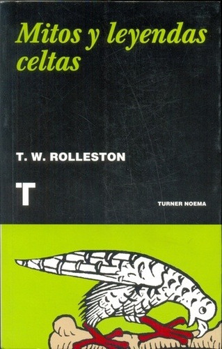 Mitos Y Leyendas Celtas - T.w. Rolleston