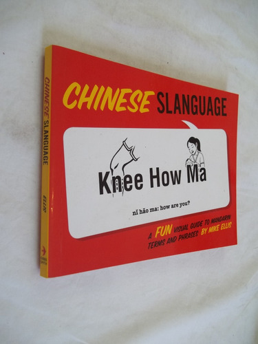 Livro - Chinese Slanguage - Knee How Ma - Mike Ellis