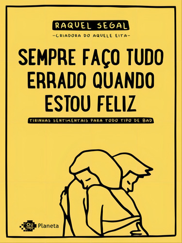 Sempre Faço Tudo Errado Quando Estou Feliz
