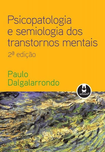 Psicopatologia E Semiologia Dos Transtornos Mentais - Artmed