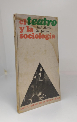 El Teatro Y La Sociologia - Jose Maria De Quino - Usado 