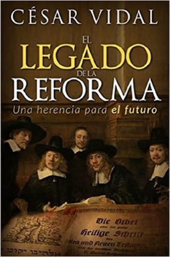 Imagen 1 de 2 de El Legado De La Reforma - Cesar Vidal
