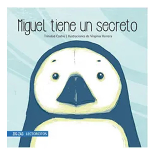 Miguel Tiene Un Secreto de Trinidad Castro en español editorial Zig-Zag