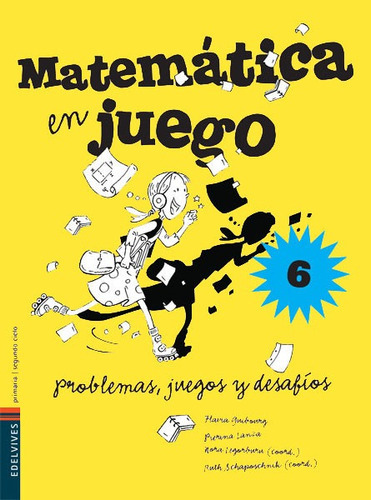 Matematica En Juego 6 Edelvives Problemas Juegos Y Desa, De Guibourg / Laniza / Legorburn / Schaposc. Editorial Edelvives En Español
