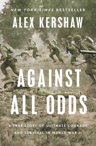 Libro: Against All Odds: A True Story Of Ultimate Courage In
