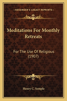 Libro Meditations For Monthly Retreats: For The Use Of Re...