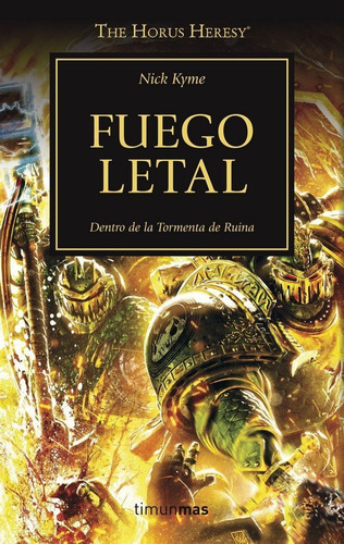 The Horus Heresy Nãâº 32/54 Fuego Letal, De Kyme, Nick. Editorial Minotauro, Tapa Blanda En Español