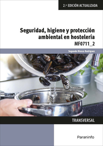 Seguridad, Higiene Y Protecciãâ³n Ambiental En Hostelerãâa, De Riesco Rodriguez, Segundo. Editorial Ediciones Paraninfo, S.a, Tapa Blanda En Español