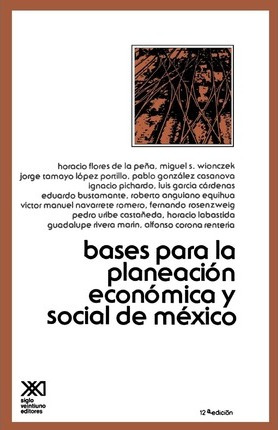 Libro Bases Para La Planeacion Economica De Mexico - Sigl...