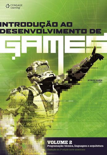 Introdução ao desenvolvimento de games - Volume 2: Programação: técnica, linguagem e arquitetura, de Rabin, Steve. Editora Cengage Learning Edições Ltda., capa mole em português, 2012