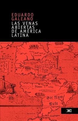 Libro Las Venas Abiertas De America Latina - Eduardo Gale...