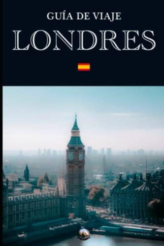 Guía De Viaje: Londres (en Español) (guías Del Mundo) (spanish Edition), De Barnesworth, Sophie. Editorial Oem, Tapa Blanda En Español