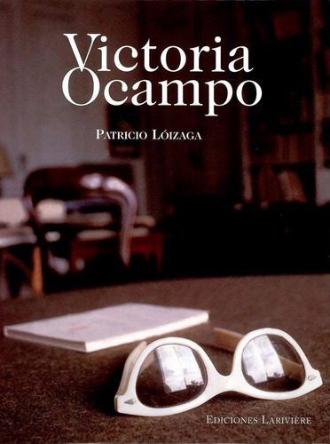 Victoria Ocampo - Patricio Lóizaga
