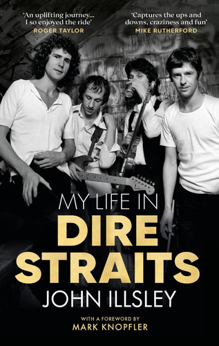 My Life In Dire Straits, De John Illsley. Editorial Bantam Press, Tapa Dura En Inglés, 2021