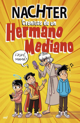 Cronicas De Un Hermano Mediano, De Nachter. Editorial Martinez Roca,ediciones En Español