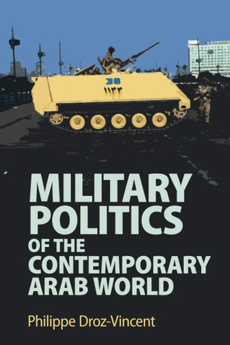 Libro: En Inglés La Política Militar Del Árabe Contemporáneo