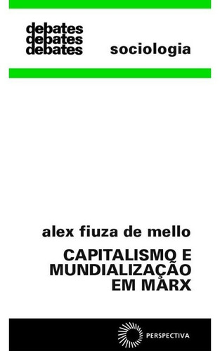 Capitalismo e mundialização em Marx, de Mello, Alex Fiuza de. Editora PERSPECTIVA, capa mole, edição 1 em português