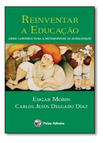 Livro Reinventar A Educação