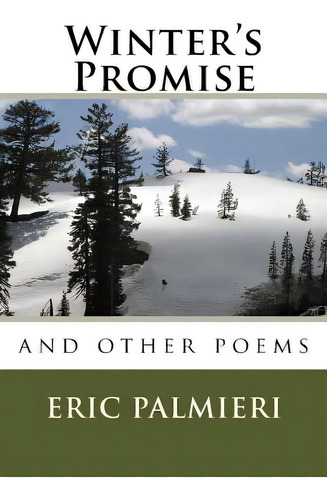 Winter's Promise: And Other Poems, De Palmieri, Eric. Editorial Lightning Source Inc, Tapa Blanda En Inglés