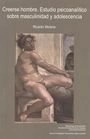 Libro Creerse Hombre. Estudio Psicoanalitico Sobre Masculin