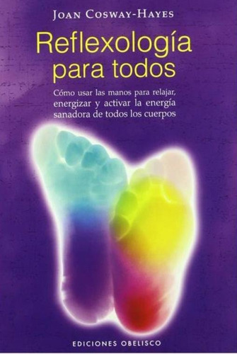 Reflexologia Para Todos - Joan Cosway Hayes - Nuevo 