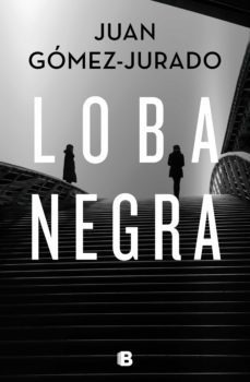 Loba Negra - Juan Gòmez Jurado - Marcalibros