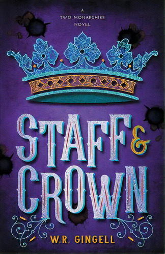 Staff & Crown, De Gingell, W. R.. Editorial Lightning Source Inc, Tapa Blanda En Inglés