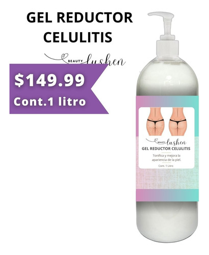 Gel Reductor Celulitis - 1 Litro Beauty Lushen