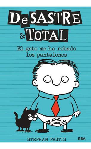 El Gato Me Ha Robado Los Pantalones / Timmy Failure: The C 