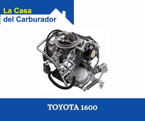 Carburador Toyota 1600, La Casa Del Carburador