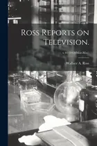 Comprar Libro Ross Reports On Television.; V.40 (1954: Mar-may) -...