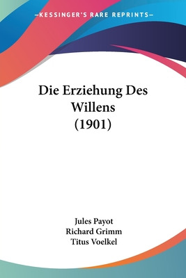 Libro Die Erziehung Des Willens (1901) - Payot, Jules