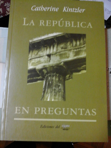 * La Republica En Preguntas - Catherine Kintzler - L168