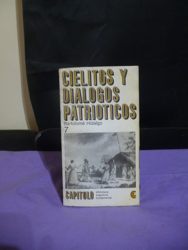 Cielitos Y Diálogos Patrióticos - Bartolomé Hidalgo (detalle