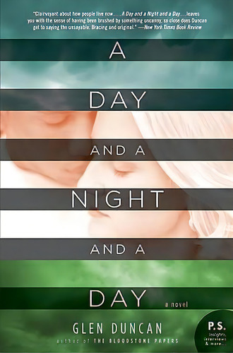 A Day And A Night And A Day, De Glen Duncan. Editorial Ecco Press, Tapa Blanda En Inglés