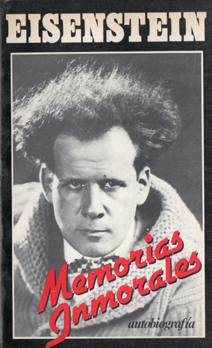 Eisenstein  Memorias Inmorales Autobiografia 