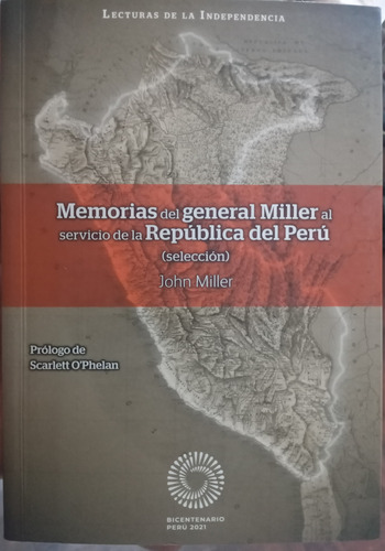 Memorias Del General Guillermo Miller  - Scarlett Ophelan