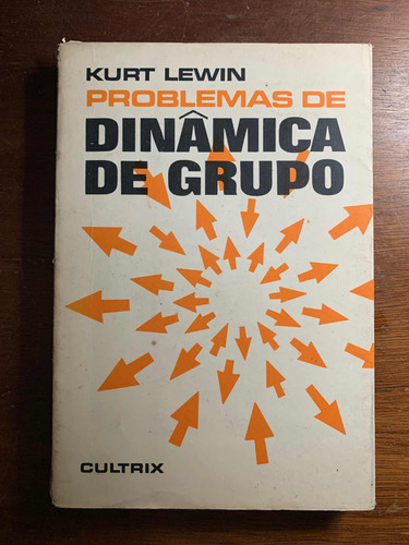Problemas De Dinâmica De Grupo - Kurt Lewin