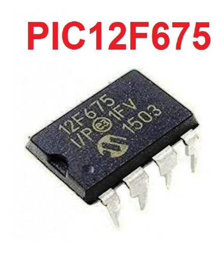 Pic12f675 Microcontrolador Dip 8 Pines 1 Kb. Memoria Flash.