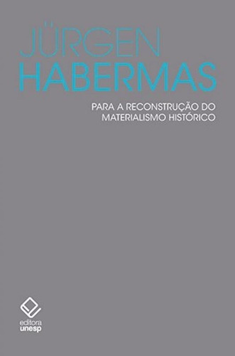 Para A Reconstrução Do Materialismo Histórico