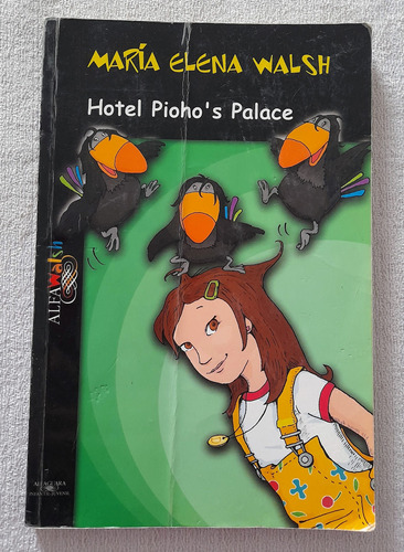 Hotel Piohos Palace - María Elena Walsh - Alfaguara