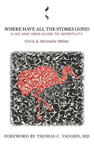 Libro: Where Have All The Storks Gone?: A His And Hers Guide