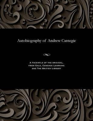 Libro Autobiography Of Andrew Carnegie - Andrew Carnegie
