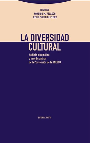 La diversidad cultural, de Velasco Maillo, Honorio. Editorial Trotta, S.A., tapa blanda en español