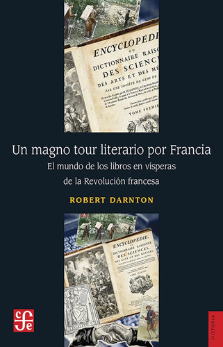Un Magno Tour Literario Por Francia, De Robert Darnton. Editorial Fondo De Cultura Económica, Tapa Blanda En Español, 2022