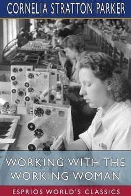 Working With The Working Woman (esprios Classics) - Corne...