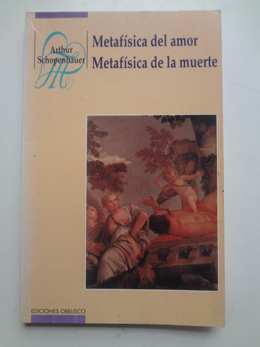 Livro Metafísca Del Amor Metafísica De La Muerte Schopenhaue
