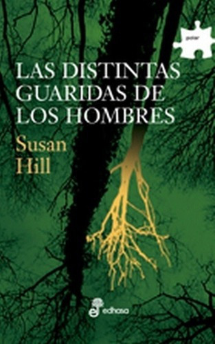 Las Distintas Guaridas De Los Hombres - Hill, Susan, De Hill, Susan. Editorial Edhasa En Español